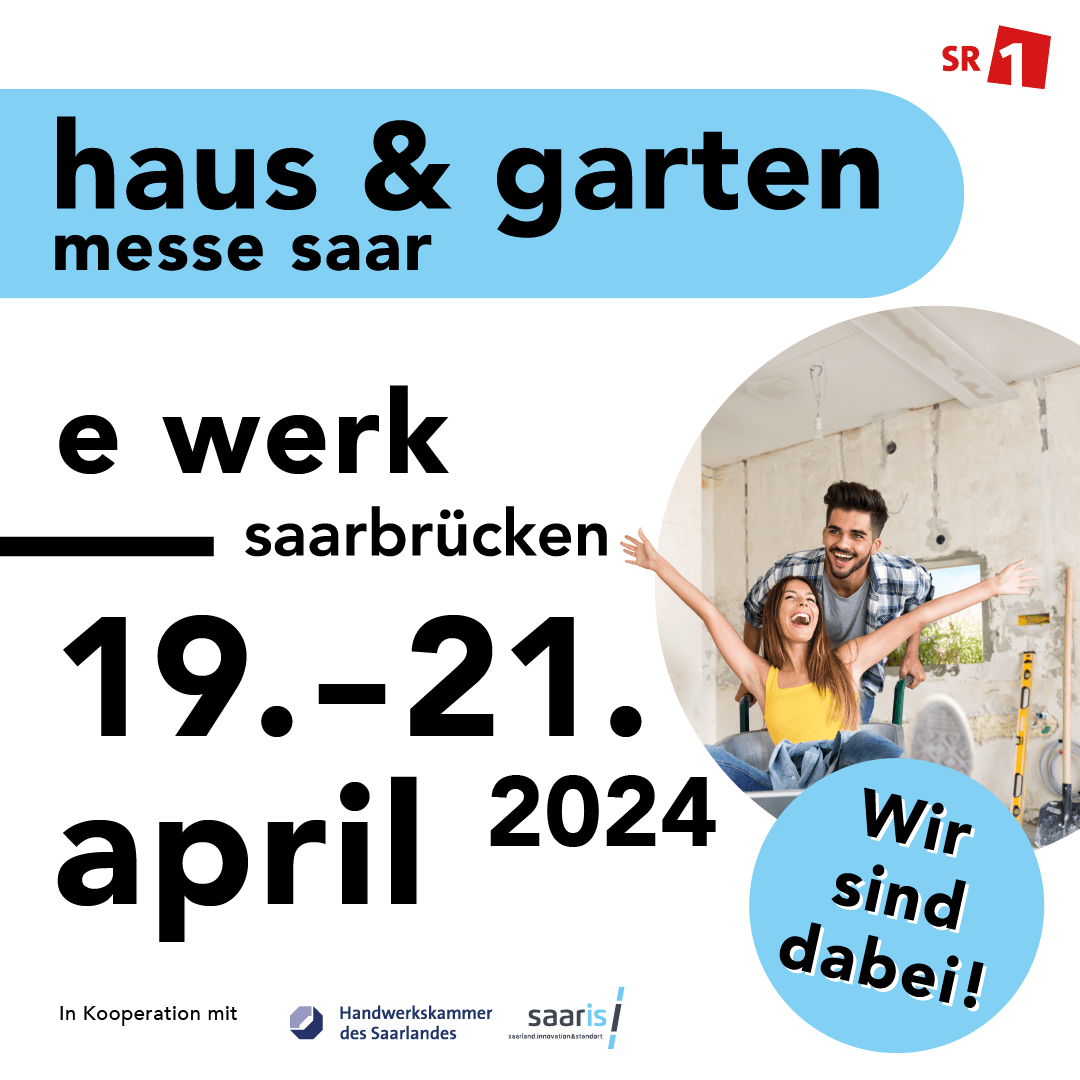 Haus & Garten Messe Saarbrücken, 19. – 21. April